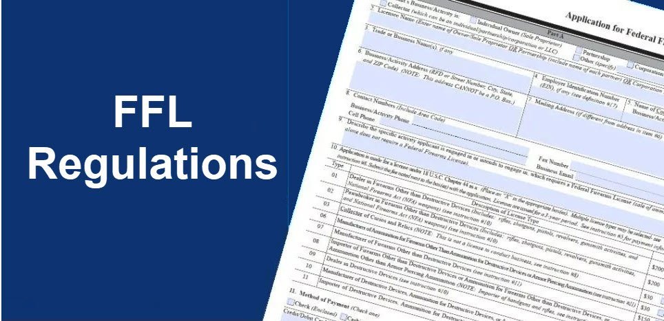 Overview of Federal Firearms License (FFL) Regulations for Firearm Retailers